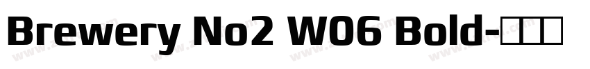Brewery No2 W06 Bold字体转换
